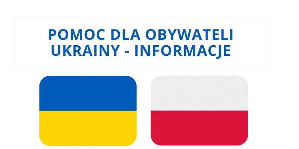 Pomoc dla obywateli Ukrainy - informacje